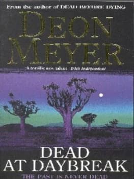 Dead at Daybreak by Deon Meyer Book