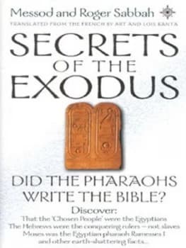 Secrets of the Exodus by Messod Sabbah and Roger Sabbah Hardback