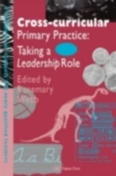 Cross-Curricular Primary Practice by Dr Rosemary Webb Book