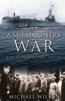 A Submariners War by Michael Wilson Paperback