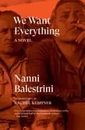 we want everything a novel