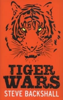 Tiger Wars by Steve Backshall Hardback