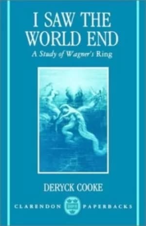 I saw the world end by Deryck Cooke