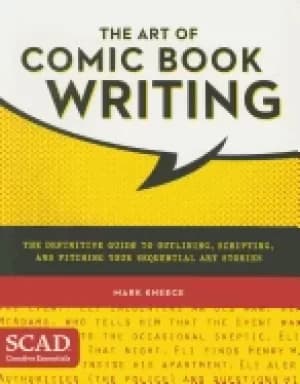 art of comic book writing the definitive guide to outlining scripting and p