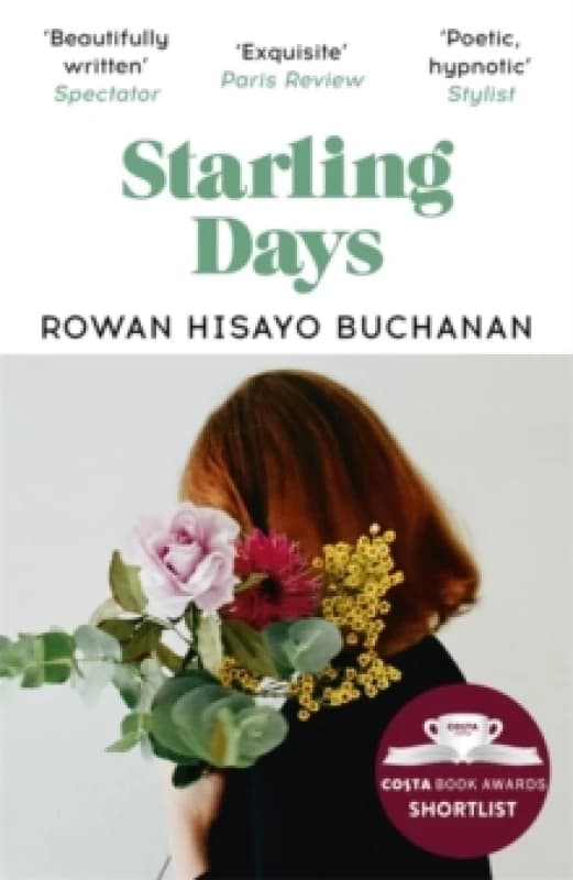 Starling Days : Shortlisted for the 2019 Costa Novel Award Paperback / softback