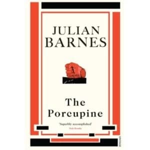 The Porcupine by Julian Barnes (Paperback, 2009)