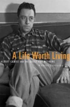 A Life Worth Living by Robert Zaretsky Hardback