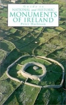 Guide to National and Historic Monuments of Ireland by Peter Harbison Book
