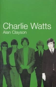 Charlie Watts by Alan Clayson Paperback