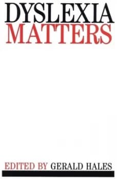 Dyslexia Matters by Gerald Hales Book