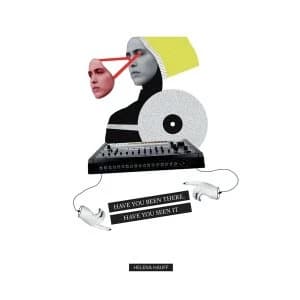 Helena Hauff - Have You Been There, Have You Seen It Vinyl