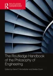 The Routledge Handbook of the Philosophy of Engineering