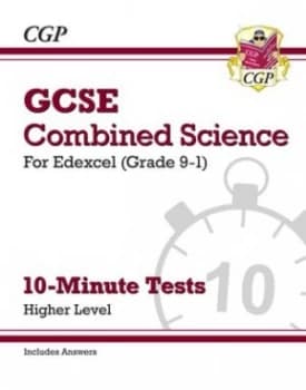 New Grade 9-1 GCSE Combined Science Edexcel 10-Minute Tests with answers - Higher by CGP Books