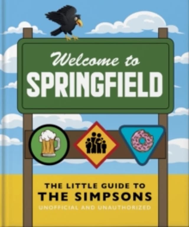 The Little Guide to The Simpsons : The show that never grows old Hardback