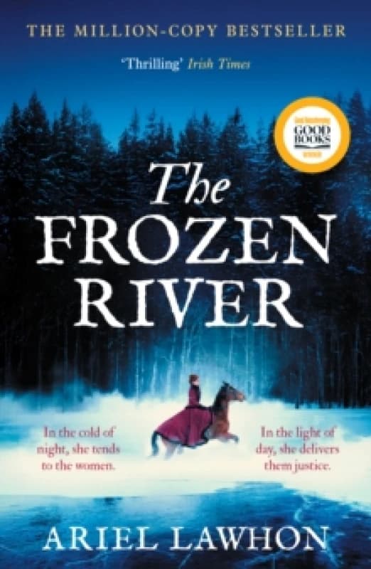 The Frozen River : A RIVETING WINTER DRAMA Inspired by a Real HeroineA Must-Read Tale of Courage and Heart Paperback / softback