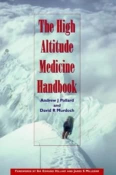 The High Altitude Medicine Handbook by Andrew J Pollard and David R Murdoch Paperback