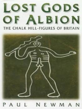 Lost Gods of Albion by Paul Newman Hardback