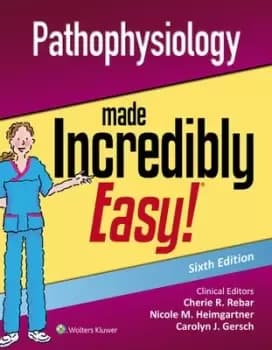 Pathophysiology made incredibly easy by Cherie R Rebar