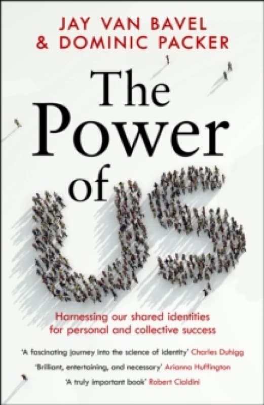 The Power of Us : Harnessing Our Shared Identities for Personal and Collective Success Paperback / softback