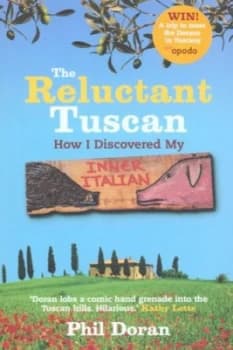 The Reluctant Tuscan by Phil Doran Paperback