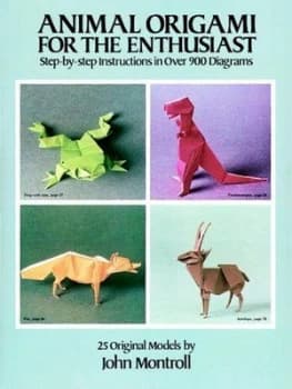 Animal Origami for the Enthusiast by John Montroll Paperback