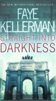 Straight into Darkness by Faye Kellerman Paperback