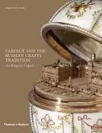 faberge and the russian crafts tradition an empires legacy