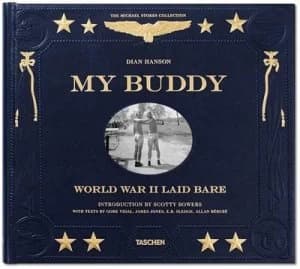 My Buddy. World War Ii Laid Bare by Dian Hanson Hardback