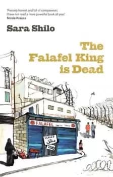 The falafel king is dead by Sara Shilo