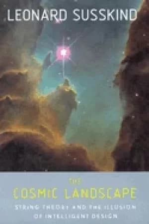 cosmic landscape string theory and the illusion of intelligent design