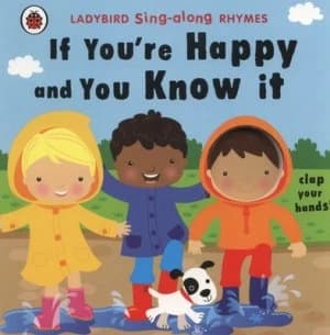 If Youre Happy and You Know It by Fhiona Galloway Book