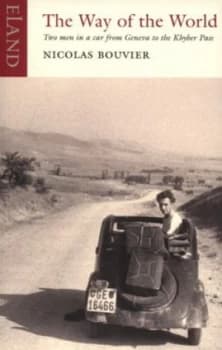 The Way of the World by Nicolas Bouvier and Thierry Vernet Paperback