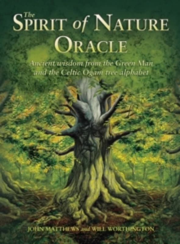 The Spirit of Nature Oracle : Ancient wisdom from the Green Man and the Celtic Ogam tree alphabet Cards