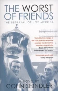 The Worst of Friends by Colin Shindler Paperback