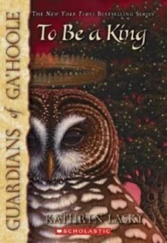 To Be a King by Kathryn Lasky Paperback