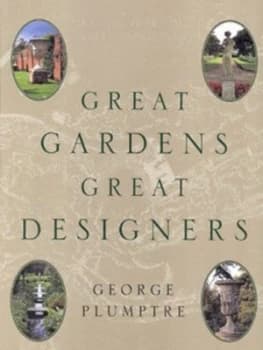 Great Gardens Great Designers by George Plumptre Paperback