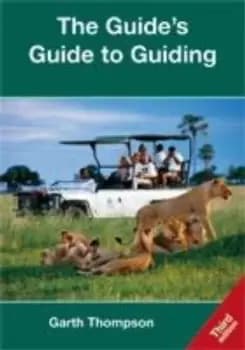 The Guides Guide to Guiding by Garth Thompson