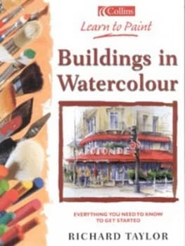 Buildings in Watercolour by Richard Taylor Paperback