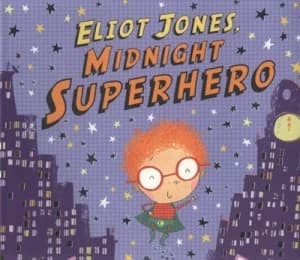 Eliot Jones Midnight Superhero by Anne Cottringer Paperback