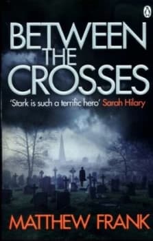 Between the Crosses by Matthew Frank Paperback