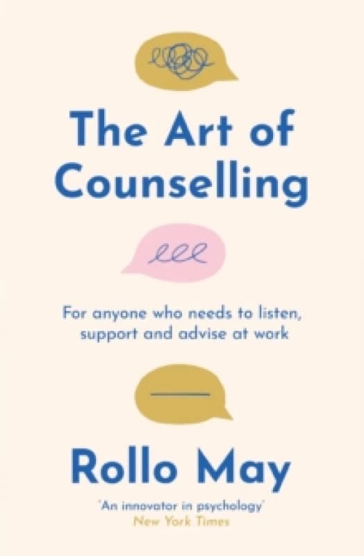 The Art of Counselling : For anyone who needs to listen, support and advise at work Paperback / softback