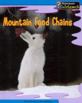 Mountain Food Chains by Louise Spilsbury and Richard Spilsbury Book