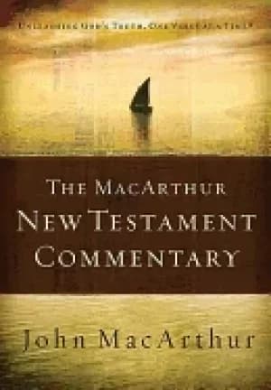 macarthur new testament commentary unleashing gods truth one verse at a tim