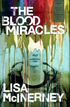 The Blood Miracles by Lisa Mcinerney Hardback