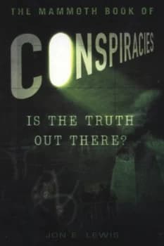 The Mammoth Book of Conspiracies by Jon E. Lewis Paperback