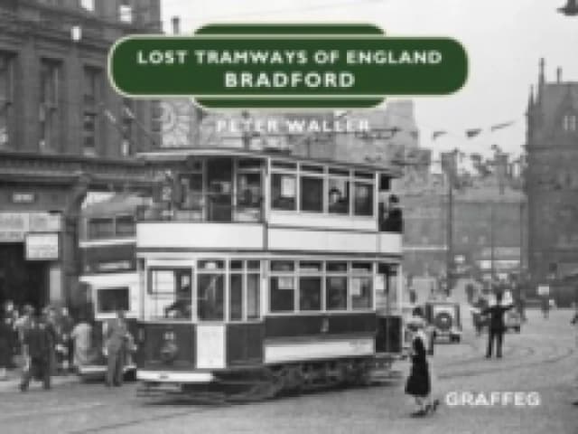 Lost Tramways of England: Bradford Hardback