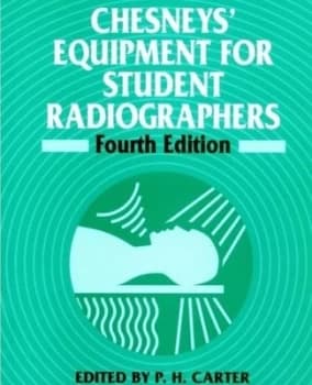 Chesneys Equipment for Student Radiographers by P. H. Carter Book