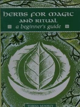 Herbs for Magic and Ritual by Teresa Moorey Paperback