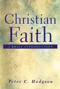 Christian faith - Peter Crafts Hodgson - Paperback - Used