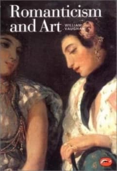 Romanticism and Art by William Vaughan Paperback